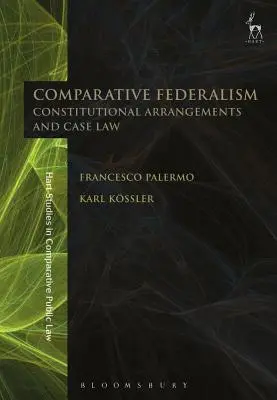 Federalismo Comparado: Disposiciones constitucionales y jurisprudencia - Comparative Federalism: Constitutional Arrangements and Case Law