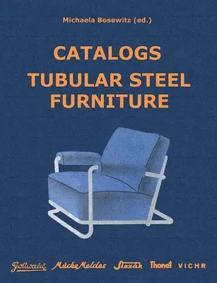 Catálogos Muebles de acero tubular: Gottwald, Mcke-Melder, Slezk, Thonet-Mundus, Vichr & Co. - Catalogs Tubular Steel Furniture: Gottwald, Mcke-Melder, Slezk, Thonet-Mundus, Vichr & Co.