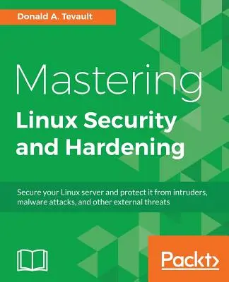 Dominio de la seguridad y el refuerzo de Linux - Mastering Linux Security and Hardening