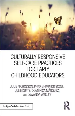 Prácticas de autocuidado culturalmente sensibles para educadores de la primera infancia - Culturally Responsive Self-Care Practices for Early Childhood Educators