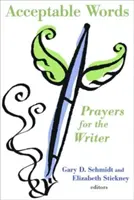 Palabras aceptables: Oraciones para el escritor - Acceptable Words: Prayers for the Writer