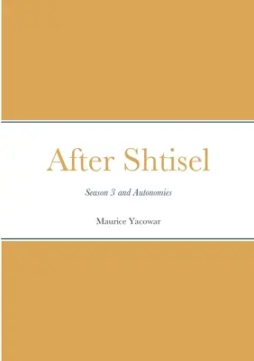 Después de Shtisel: Tercera temporada y Autonomías - After Shtisel: Season 3 and Autonomies