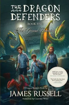 Los Defensores del Dragón - Libro Cinco: La Gran Apertura - The Dragon Defenders - Book Five: The Grand Opening