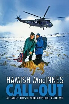 Call-out: Relatos de un escalador sobre rescates en montaña en Escocia - Call-out: A climber's tales of mountain rescue in Scotland