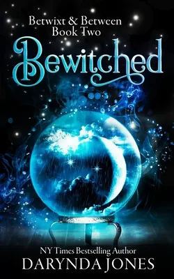 Hechizado: Betwixt & Between Libro Dos - Bewitched: Betwixt & Between Book Two