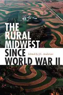 El medio oeste rural desde la Segunda Guerra Mundial - The Rural Midwest Since World War II