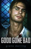 El bien se vuelve malo - Good Gone Bad