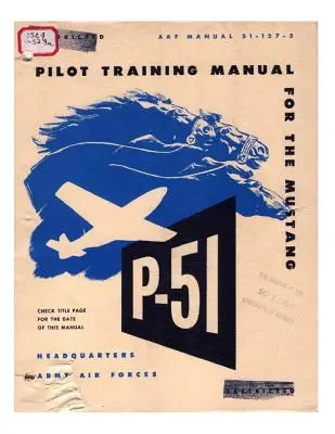 Manual del piloto del avión de persecución P-51 Mustang - Pilot manual for the P-51 Mustang pursuit airplane