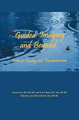 Imágenes guiadas y más allá: Historias de curación y transformación - Guided Imagery and Beyond: Stories of Healing and Transformation