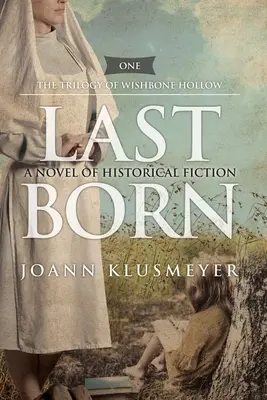 El Último Nacido: Una Novela de Ficción Histórica - Last Born: A Novel of Historical Fiction