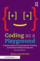 Coding as a Playground: Programación y pensamiento computacional en el aula de educación infantil - Coding as a Playground: Programming and Computational Thinking in the Early Childhood Classroom