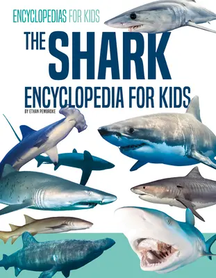 La enciclopedia de los tiburones para niños - The Shark Encyclopedia for Kids