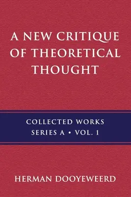 Una nueva crítica del pensamiento teórico, Vol. 1 - A New Critique of Theoretical Thought, Vol. 1