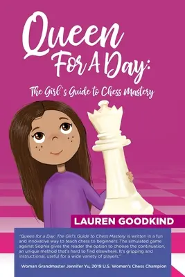 Reina por un día: La guía de la chica para dominar el ajedrez - Queen for a Day: The Girl's Guide to Chess Mastery