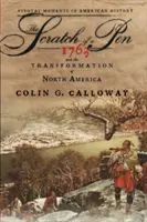 El rasguño de una pluma: 1763 y la transformación de Norteamérica - The Scratch of a Pen: 1763 and the Transformation of North America