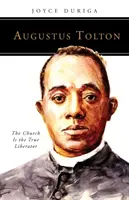 Augustus Tolton: La Iglesia es la verdadera liberadora - Augustus Tolton: The Church Is the True Liberator