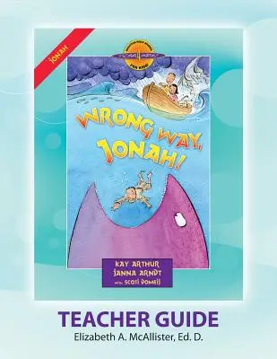 Discover 4 Yourself(r) Guía para el maestro: Camino equivocado, Jonás - Discover 4 Yourself(r) Teacher Guide: Wrong Way, Jonah!