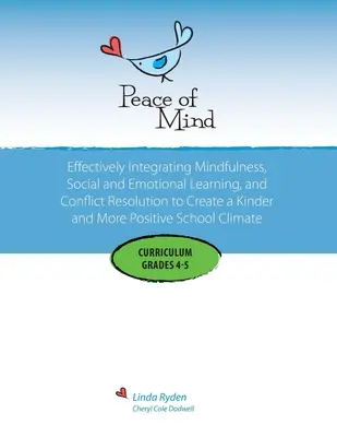 Plan de estudios Peace of Mind para 4º y 5º curso: Aprendizaje social y emocional y resolución de conflictos basados en Mindfulness para un aprendizaje más positivo e inclusivo. - Peace of Mind Curriculum for Grades 4 and 5: Mindfulness-based Social and Emotional Learning and Conflict Resolution for a More Positive and Inclusive