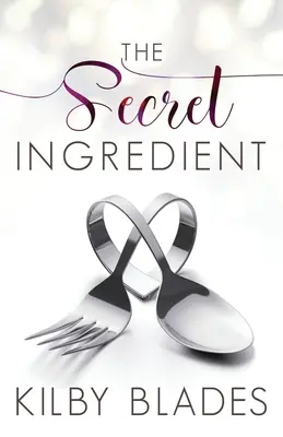 El ingrediente secreto: A Curvy Girl Small Town Culinary Romance - The Secret Ingredient: A Curvy Girl Small Town Culinary Romance