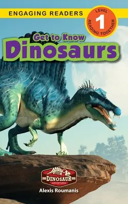 Conoce a los dinosaurios: Aventuras con dinosaurios (Engaging Readers, Level 1) - Get to Know Dinosaurs: Dinosaur Adventures (Engaging Readers, Level 1)