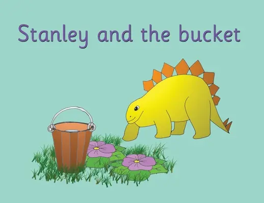 Stanley y el cubo - Stanley and the bucket