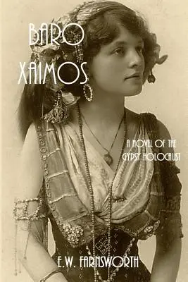 Baro Xaimos: Una novela del holocausto gitano - Baro Xaimos: A Novel of the Gypsy Holocaust