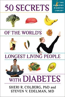 50 secretos de los diabéticos más longevos - 50 Secrets of the Longest Living People with Diabetes