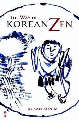 El camino del zen coreano - The Way of Korean Zen