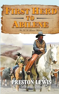 First Herd To Abilene: Un western de H.H. Lomax - First Herd To Abilene: An H.H. Lomax Western