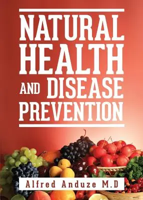 Salud natural y prevención de enfermedades - Natural Health and Disease Prevention