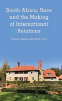 Sudáfrica, la raza y la formación de las relaciones internacionales - South Africa, Race and the Making of International Relations