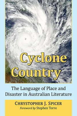 Cyclone Country: El lenguaje del lugar y la catástrofe en la literatura australiana - Cyclone Country: The Language of Place and Disaster in Australian Literature