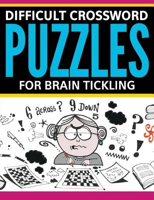 Crucigramas Difíciles Para Hacer Cosquillas Al Cerebro - Difficult Crossword Puzzles For Brain Tickling