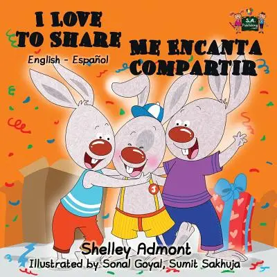 I Love to Share Me Encanta Compartir: Edición bilingüe inglés-español - I Love to Share Me Encanta Compartir: English Spanish Bilingual Edition