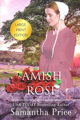 Amish Rose LARGE PRINT: Romance Amish - Amish Rose LARGE PRINT: Amish Romance