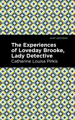 La experiencia de Loveday Brooke, Lady Detective - The Experience of Loveday Brooke, Lady Detective