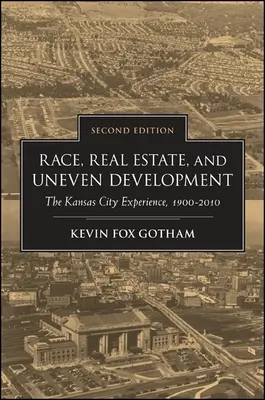 Raza, propiedad inmobiliaria y desarrollo desigual, segunda edición - Race, Real Estate, and Uneven Development, Second Edition