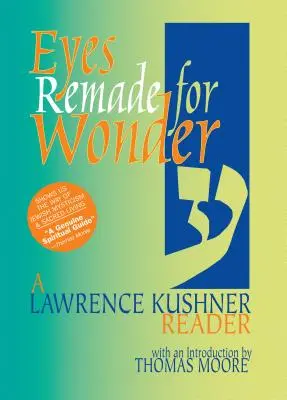 Ojos rehechos para el asombro: Una lectura de Lawrence Kushner - Eyes Remade for Wonder: A Lawrence Kushner Reader