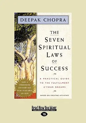 Las siete leyes espirituales del éxito: Una guía práctica para hacer realidad tus sueños (EasyRead Large Edition) - The Seven Spiritual Laws of Success: A Practical Guide to the Fulfillment of Your Dreams (EasyRead Large Edition)