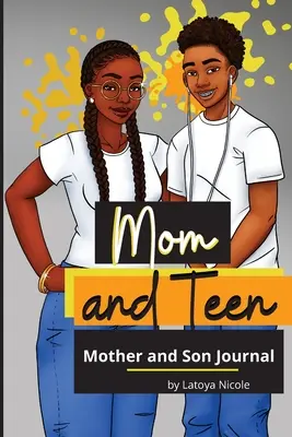 Mamá y adolescente: Un diario de idas y venidas para madre e hijo - Mom and Teen: A Back and Forth Journal for Mother and Son