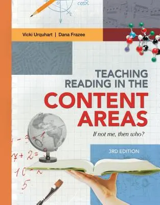 La enseñanza de la lectura en las áreas de conocimiento: Si no soy yo, ¿entonces quién? (revisado) - Teaching Reading in the Content Areas: If Not Me, Then Who? (Revised)