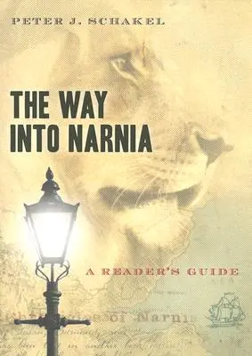 El camino hacia Narnia: Guía del lector - The Way Into Narnia: A Reader's Guide