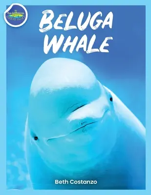 Cuaderno de actividades para niños sobre la beluga - Beluga Whale Learning Activity Booklet for Kids!