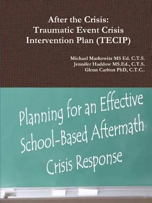 Después de la crisis: Plan de intervención en caso de crisis traumática (TECIP) - After the Crisis: Traumatic Event Crisis Intervention Plan (TECIP)