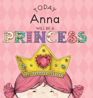 Hoy Ana será princesa - Today Anna Will Be a Princess