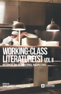 Literatura obrera: Perspectivas históricas e internacionales. Volumen 2 - Working-Class Literature(s): Historical and International Perspectives. Volume 2