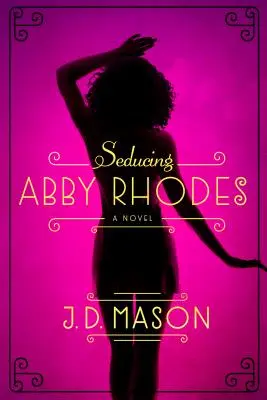 Seduciendo A Abby Rhodes - Seducing Abby Rhodes