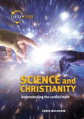 Ciencia y cristianismo: Comprender el mito del conflicto - Science and Christianity: Understanding the Conflict Myth