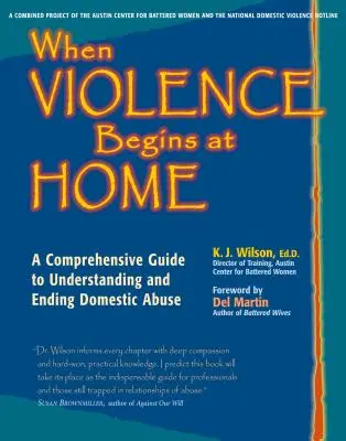 Cuando la violencia empieza en casa: Una guía completa para entender y acabar con el maltrato doméstico - When Violence Begins at Home: A Comprehensive Guide to Understanding and Ending Domestic Abuse
