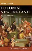 La vida cotidiana en la Nueva Inglaterra colonial - Daily Life in Colonial New England